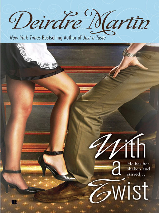 Title details for With a Twist by Deirdre Martin - Available